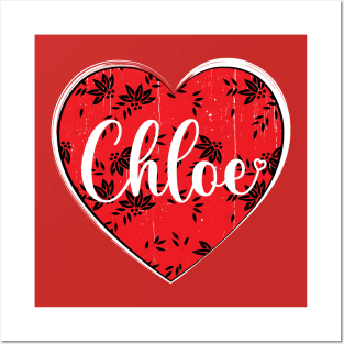 I Love chloe First Name I Heart chloe Posters and Art